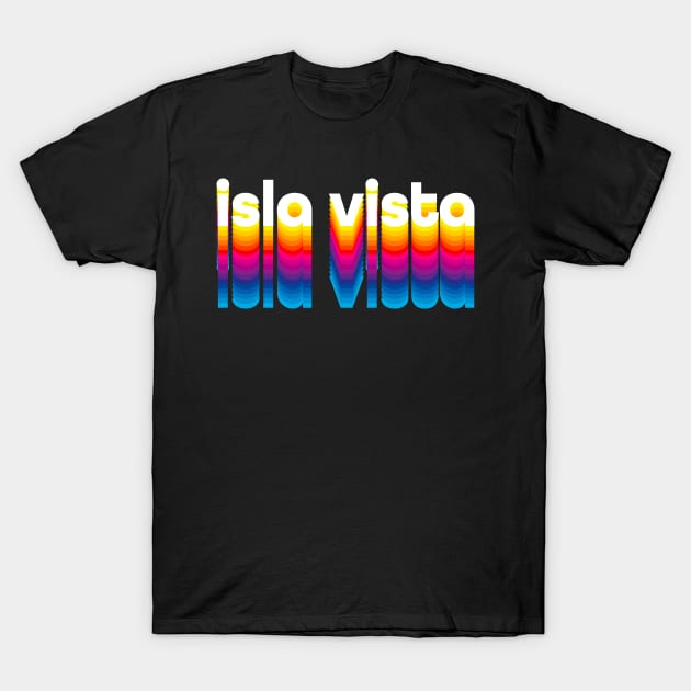 70s Retro Color Style Isla Vista Apparel Womens - Isla Vista T-Shirt by Vector Deluxe